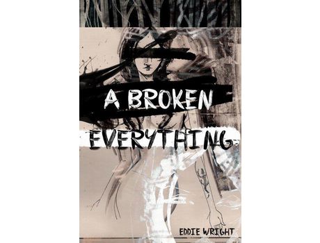 Livro A Broken Everything de Eddie Wright ( Inglês )