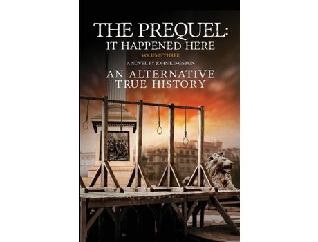 Livro The Prequel - It Happened Here - Vol Iii de John Kingston ( Inglês )