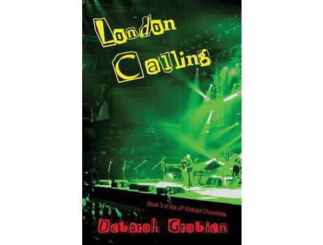 Livro London Calling: Book #3 Of The Jp Kinkaid Chronicles de Deborah Grabien ( Inglês )