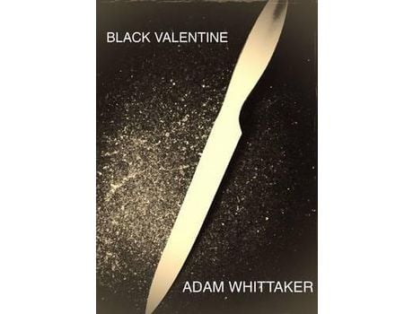 Livro Black Valentine de Adam Whittaker ( Inglês )
