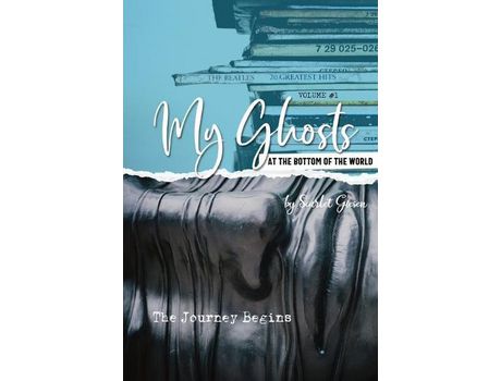 Livro My Ghosts At The Bottom Of The World: Volume 1 - The Journey Begins de Scarlet Giesen ( Inglês )
