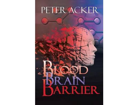 Livro Blood Brain Barrier de Peter Acker ( Inglês )