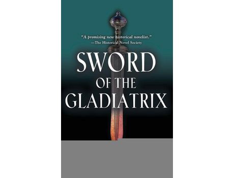 Livro Sword Of The Gladiatrix de Faith L. Justice ( Inglês )