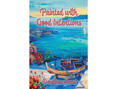 Livro Painted With Good Intentions de Dorothy Robey ( Inglês )