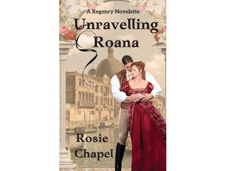 Livro Unravelling Roana de Rosie Chapel ( Inglês )