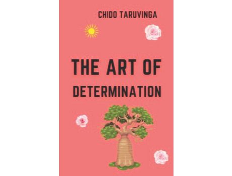 Livro The Art Of Determination de Chido Taruvinga ( Inglês )
