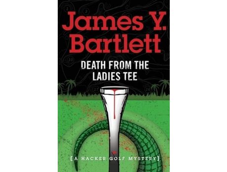 Livro Death From The Ladies Tee de James Y. Bartlett ( Inglês )