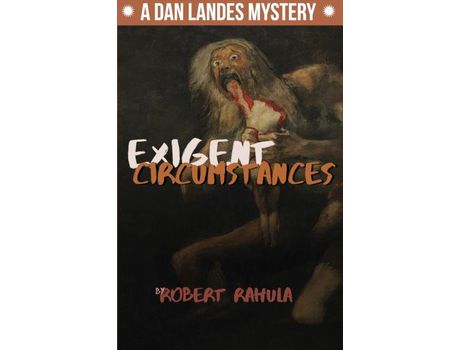 Livro Exigent Circumstances de Robert Rahula ( Inglês )