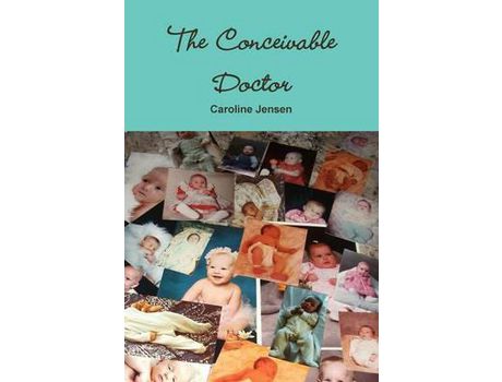 Livro The Conceivable Doctor de Caroline Jensen ( Inglês )