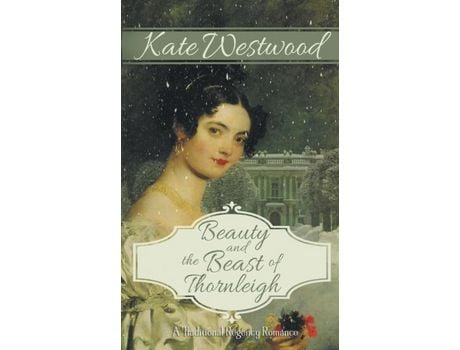 Livro Beauty And The Beast Of Thornleigh de Kate Westwood ( Inglês )