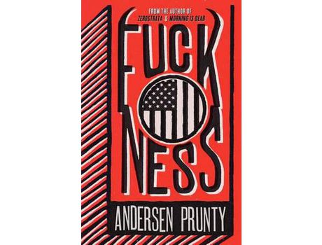 Livro Fuckness de Andersen Prunty ( Inglês )