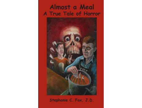 Livro Almost A Meal - A True Tale Of Horror de Stephanie C. Fox ( Inglês )