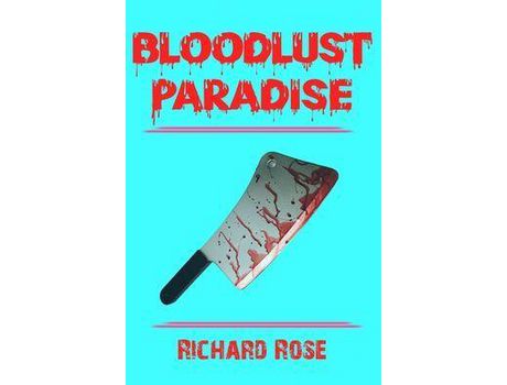 Livro Bloodlust Paradise de Richard Rose ( Inglês )