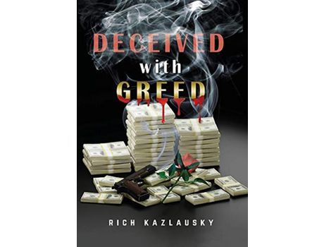 Livro Deceived With Greed de Rich Kazlausky ( Inglês )