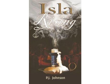 Livro Isla Rising: A Tale Of Love, Death And Destiny de PJ Johnson ( Inglês )
