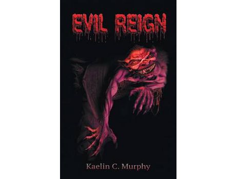 Livro Evil Reign de Kaelin C. Murphy ( Inglês )