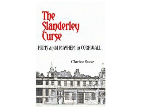 Livro The Slanderley Curse: Nuns And Mayhem In Cornwall de Clarice Stasz ( Inglês )