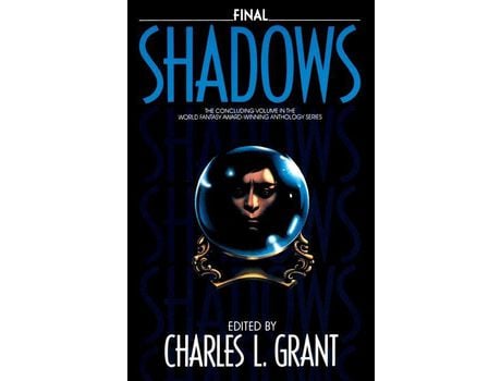 Livro Final Shodows de Charles L. Grant ( Inglês )