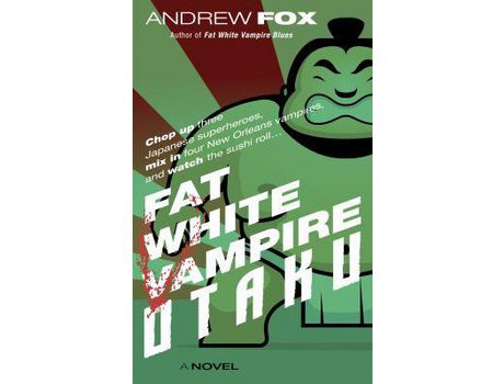 Livro Fat White Vampire Otaku de Andrew Fox ( Inglês )