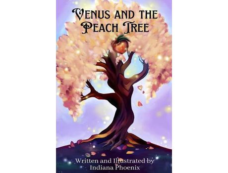 Livro Venus And The Peach Tree de Indiana Phoenix ( Inglês )