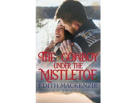 Livro The Cowboy Under The Mistletoe: A Clean And Wholesome Cowboy Christmas Romance de Edith MacKenzie ( Inglês )