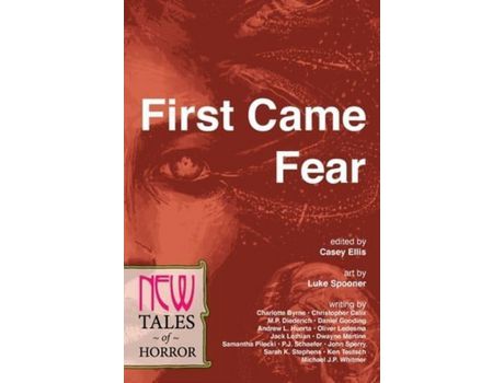 Livro First Came Fear: New Tales Of Horror de Casey Ellis ( Inglês )