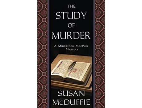 Livro The Study Of Murder: A Muirteach Macphee Mystery de Susan McDuffie ( Inglês )