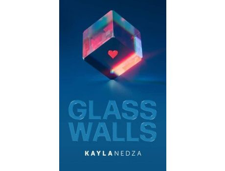 Livro Glass Walls de Kayla Nedza ( Inglês )