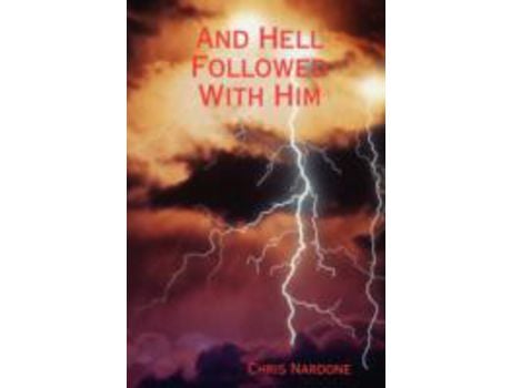 Livro And Hell Followed With Him de Chris Nardone ( Inglês )
