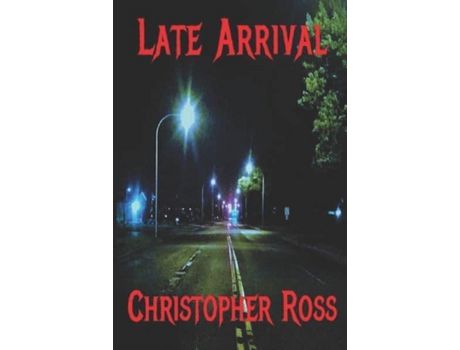 Livro Late Arrival de Christopher Ross ( Inglês )