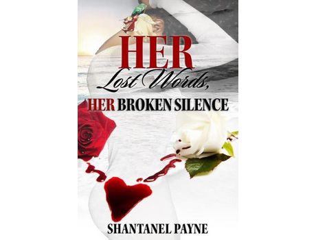 Livro Her Lost Words; Her Broken Silence de Shantanel Marie Payne ( Inglês )