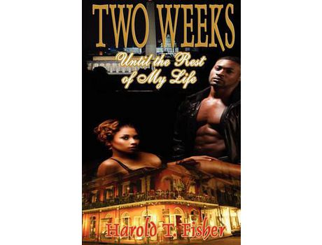Livro Two Weeks Until The Rest Of My Life de Harold T. Fisher ( Inglês )