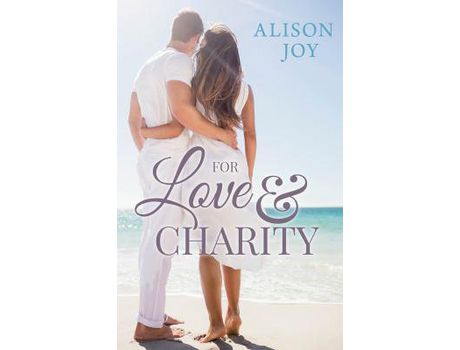 Livro For Love And Charity de Alison Joy ( Inglês )