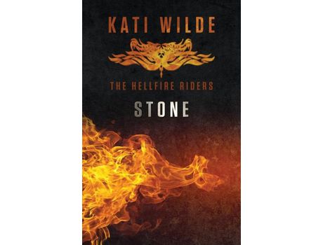 Livro Stone: The Hellfire Riders de Kati Wilde ( Inglês )