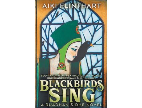 Livro Blackbirds Sing: A Ruadhan Sidhe Origin Story de Aiki Flinthart ( Inglês )