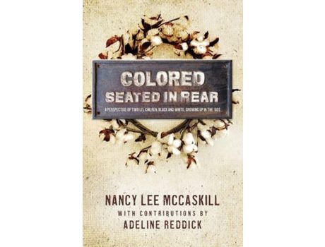 Livro Colored Seated In The Rear: A Perspective Of Two Li'L Chilren, Black And White, Growing Up In The 60'S de Adeline Reddick ( Inglês )