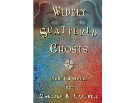 Livro Widely Scattered Ghosts de Malcolm R. Campbell ( Inglês )