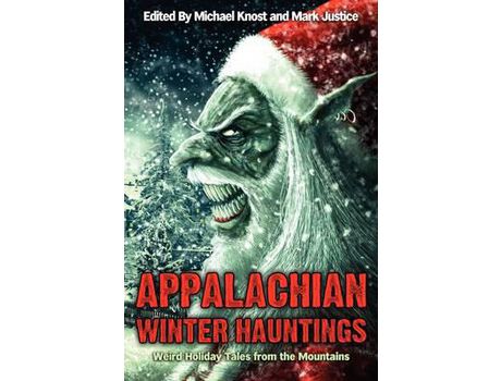 Livro Appalachian Winter Hauntings: Weird Tales From The Mountains de Michael Knost ( Inglês )