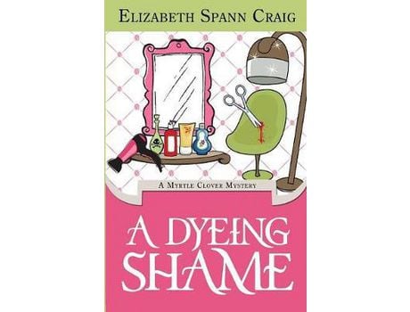 Livro A Dyeing Shame de Elizabeth Spann Craig ( Inglês )
