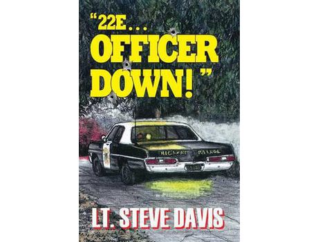 Livro 22E ... Officer Down! de Steve Davis ( Inglês )