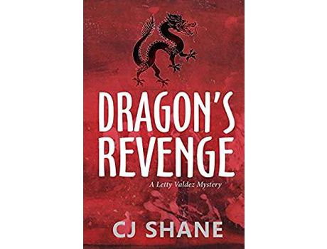 Livro Dragon'S Revenge: A Letty Valdez Mystery de C. J. Shane ( Inglês )
