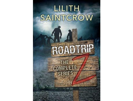 Livro The Complete Roadtrip Z de Lilith Saintcrow ( Inglês )
