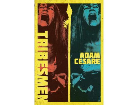 Livro Tribesmen: A Novella Of Supernatural Cannibal Horror de Adam Cesare ( Inglês )