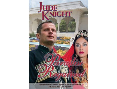 Livro Paradise Regained: The King And His Queen de Jude Knight ( Inglês )
