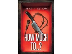 Livro How Much To..? de Matt Shaw (Inglês)