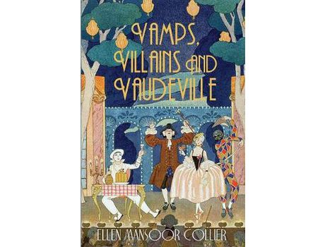Livro Vamps, Villains And Vaudeville de Ellen Mansoor Collier ( Inglês )
