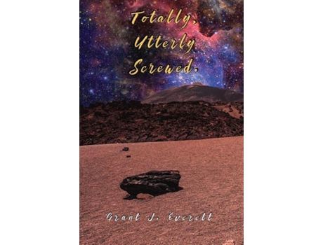 Livro Totally, Utterly Screwed de Grant Everett ( Inglês )