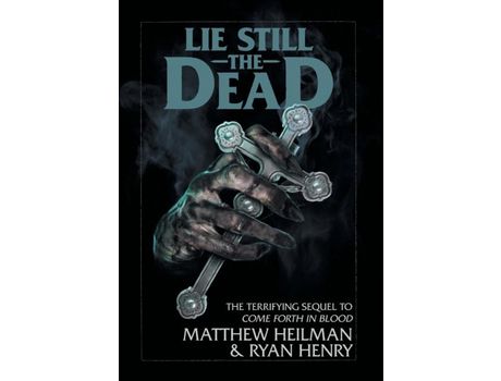 Livro Lie Still The Dead de Matthew Heilman ( Inglês )
