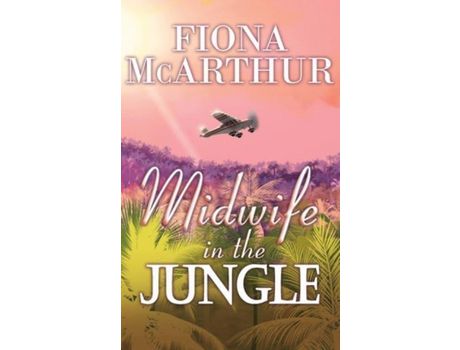 Livro Midwife In The Jungle: Dating The Jungle Doc de Fiona McArthur ( Inglês )