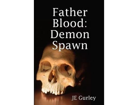 Livro Father Blood: Demon Spawn de JE Gurley ( Inglês )